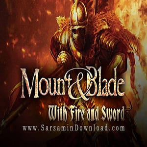 بازی Mount and Blade With Fire and Sword